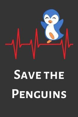 Save The Penguins: Soft Cover Notebook Lined (6  x 9 )