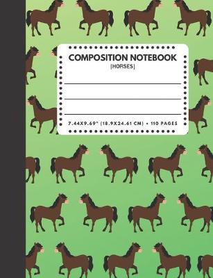 Composition Notebook Horses: Zoo / Wild / Farm Animals Book Cover Green Color 7.44 x9.69  110 Pages Extra Wide Ruled Paper School Supplies