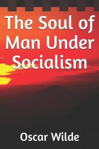 The Soul of Man Under Socialism