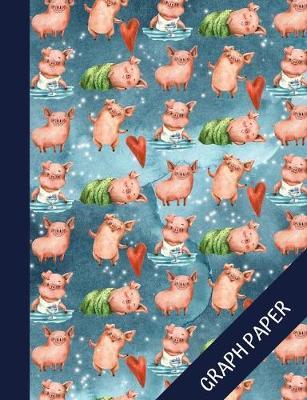 Pig: Graph Paper Composition Notebook, Science And Math Notebook, Quad Ruled Notebook, Beautiful Design With Cute Pigs