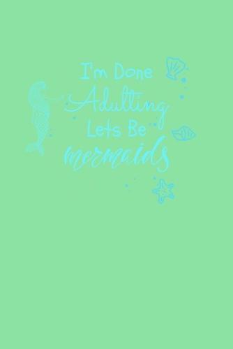 Im Done Adulting Lets Be Mermaids: Comic Book Notebook Paper
