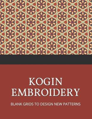 Kogin Embroidery Blank Grids to Design New Patterns: Japanese Hand Stitching Repeating Patterns Workbook