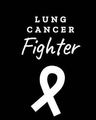 Lung Cancer Fighter: Chemo Journal patient personal health record keeper and logbook - Breast CA - Prostate Cancer - Drink - Sleep - Gratitude and a space to write notes - Nausea - Cancer Patients -