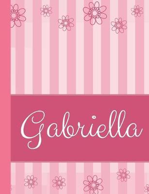 Gabriella: Personalized Name College Ruled Notebook Pink Lines and Flowers