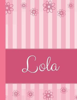Lola: Personalized Name College Ruled Notebook Pink Lines and Flowers