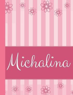 Michalina: Personalized Name College Ruled Notebook Pink Lines and Flowers