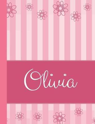 Olivia: Personalized Name College Ruled Notebook Pink Lines and Flowers