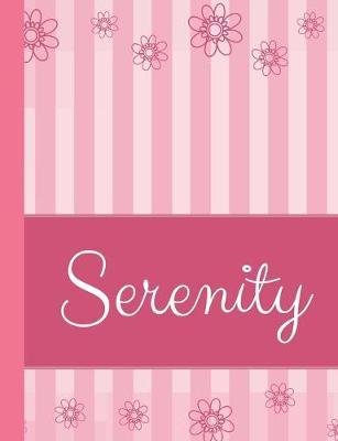Serenity: Personalized Name College Ruled Notebook Pink Lines and Flowers