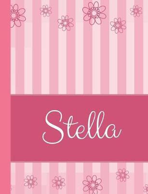 Stella: Personalized Name College Ruled Notebook Pink Lines and Flowers
