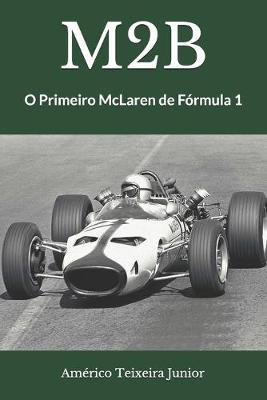 M2b: O Primeiro McLaren de Formula 1