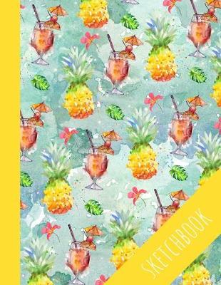 Pineapple: Sketchbook, Beautiful Design Tropical Cover, Large Blank Pages With Special Place For Title, Perfect For Drawing
