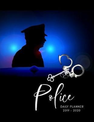 2019 2020 15 Months Police Sheriff Daily Planner: Academic Hourly Organizer In 15 Minute Interval; Appointment Calendar With Address Book, Password Log & Notes; Monthly & Weekly Goals Journal Diary With Quotes; Oct 2019 To Dec 2020 With Julian Dates
