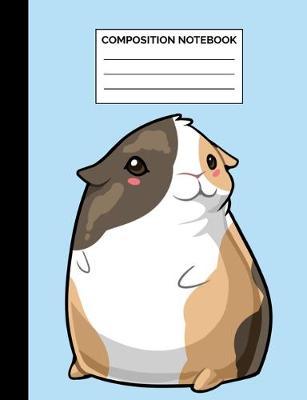 Composition Notebook: Brown Guinea Pig Wide Ruled Lined Note Book - Cute Blue Animal & Cavy Lover Journal with Lines for Boy, Girl, Teens, Students or Teachers to Write In at School, Work, Home, Office - 100 Lined Pages / 50 Sheets - Size 7.44 x 9.69