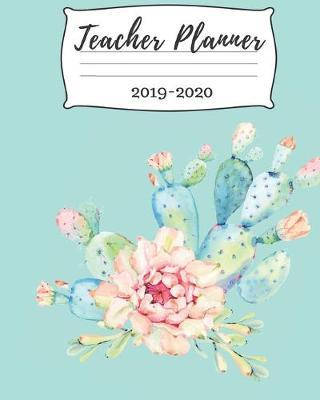 Teacher Planner 2019-2020: Weekly and Monthly Teacher Planner - Academic Year Lesson Plan and Record Book