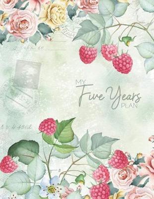 My Five Year Plan: Beautiful Floral Design 5 Years Monthly 2020-2024 Planner Organizer Design for Appointment Calendar with Monthly Goal, To-Do and Note