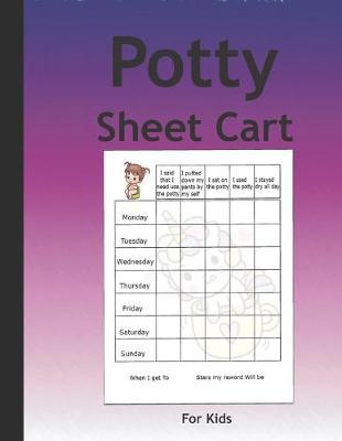 Potty Sheet Cart For Kids: Potty Kids Notebook 60 Sheet For Child Up For Success With Potty Training Chart