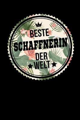 Beste Schaffnerin Der Welt: A5 Punkteraster - Notebook - Notizbuch - Taschenbuch - Journal - Tagebuch - Ein lustiges Geschenk fur Freunde oder die Familie und die beste Schaffnerin der Welt