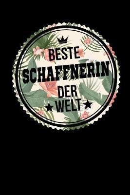 Beste Schaffnerin Der Welt: A5 Blanko - Notebook - Notizbuch - Taschenbuch - Journal - Tagebuch - Ein lustiges Geschenk fur Freunde oder die Familie und die beste Schaffnerin der Welt