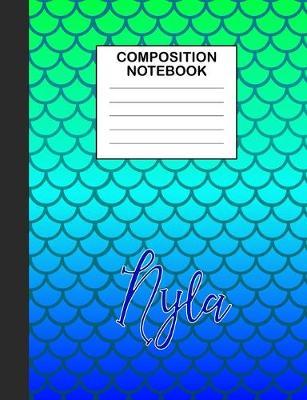 Nyla Composition Notebook: Wide Ruled Composition Notebook Mermaid Scale for Girls Teens Journal for School Supplies - 110 pages 7.44x9.370