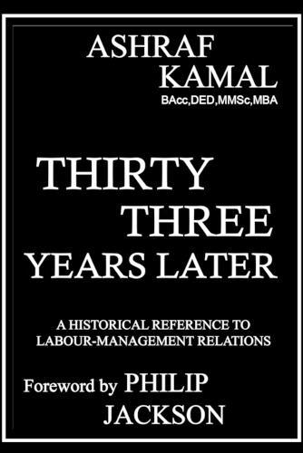 Thirty Three Years Later: A Historical Reference to Labour-Management Relations