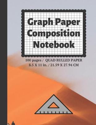 Graph Paper Composition Notebook: Grid Paper Notebook, Quad Ruled, 100 Sheets (Large, 8.5 x 11)