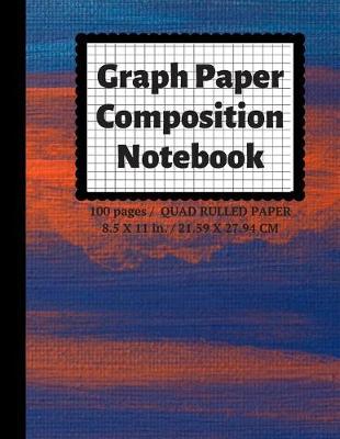 Graph Paper Composition Notebook: Grid Paper Notebook, Quad Ruled, 100 Sheets (Large, 8.5 x 11)