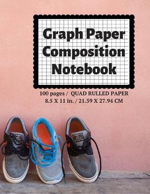 Graph Paper Composition Notebook: Grid Paper Notebook, Quad Ruled, 100 Sheets (Large, 8.5 x 11)