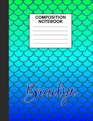 Braelyn Composition Notebook: Wide Ruled Composition Notebook Mermaid Scale for Girls Teens Journal for School Supplies - 110 pages 7.44x9.538