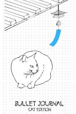 Bullet Journal Cat Edition: Undated 3 Month Pre - Made Dot Grid Notebook + Mood & Habit Tracker With Weekly Layouts