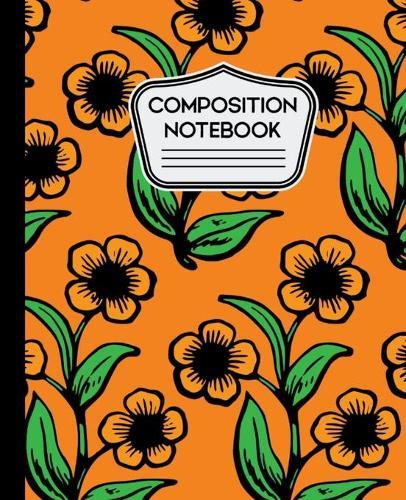 Composition Notebook: Sunflowers on Orange Background 7.5  X 9.25  - 100 Wide Ruled Pages