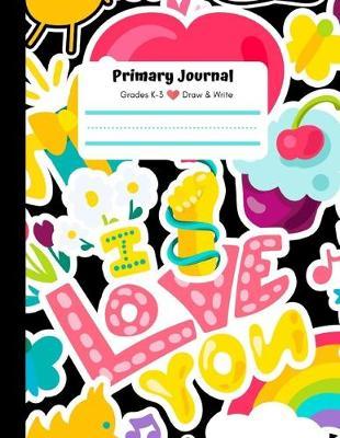 Primary Journal, Grades K-3, Draw and Write: Fun Cover, Writing Book for Kids, Grades K-2, Composition Book, Colorful Design
