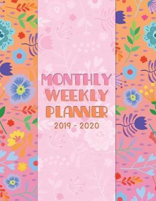 Monthly Weekly Planner 2019-2020: August,1, 2019 to December 31, 2020- Academic Organizer - Inspirational Quotes and Botanicals- Weekly & Monthly Teacher Planner Organizer & Diary.