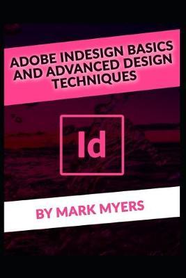 Adobe Indesign Basics and Advanced Design Techniques