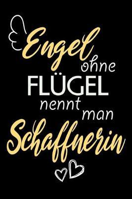 Engel Ohne Flugel Nennt Man Schaffnerin: A5 Punkteraster - Notebook - Notizbuch - Taschenbuch - Journal - Tagebuch - Ein lustiges Geschenk fur Freunde oder die Familie und die beste Schaffnerin der Welt
