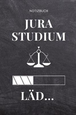 Notizbuch Jura Studium Lad...: A5 Notizbuch BLANKO fur Anwalte Juristen - Geschenkidee fur Studenten - Abitur - Studium - Jura - Geburtstag - Lustiger Spruch - Studentenbuch