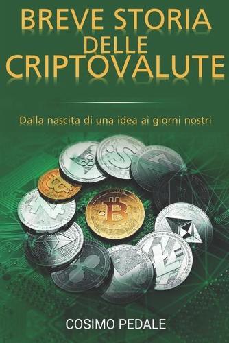 Breve storia delle criptovalute: Dalla nascita di una idea ai giorni nostri