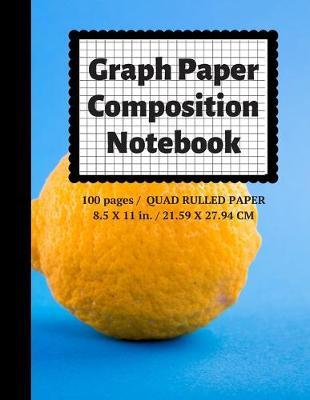 Graph Paper Composition Notebook: Grid Paper Notebook, Quad Ruled, 100 Sheets (Large, 8.5 x 11)