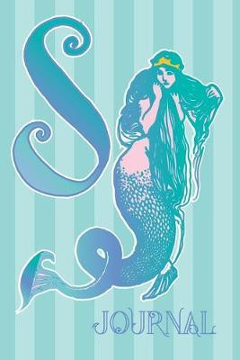 S Journal: Monogram S Mermaid Notebook For Women And Girls With Initial S