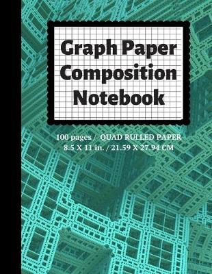 Graph Paper Composition Notebook: Grid Paper Notebook, Quad Ruled, 100 Sheets (Large, 8.5 x 11)