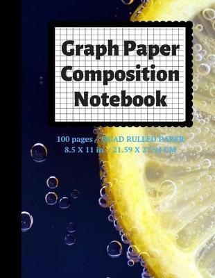 Graph Paper Composition Notebook: Grid Paper Notebook, Quad Ruled, 100 Sheets (Large, 8.5 x 11)
