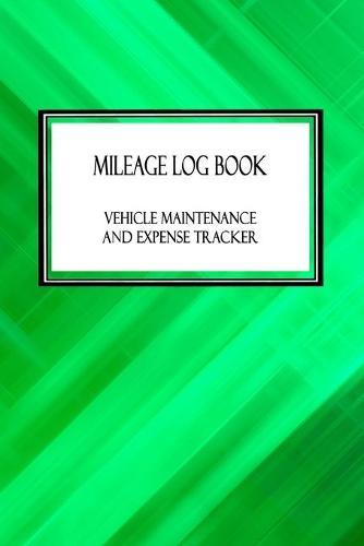 Mileage Log Book Vehicle Maintenance and Expense Tracker: Zig Zag Green Pattern Cover Design with 6  X 9  Custom Interior Pages