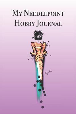 My Needlepoint Hobby Journal: Stylishly illustrated little notebook is the perfect accessory to help you plan your favorite hobby.