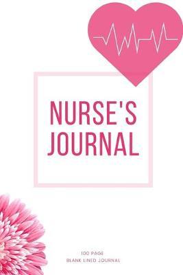 Nurse's Journal: A Personal Daily Journal Designed for Nurses