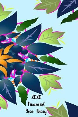 2019-2020 US Financial Year Planner Diary: 15 Months-October 19 to December 20 - Flexible Fiscal Period - Ideal Small Business - Unique Floral Cover