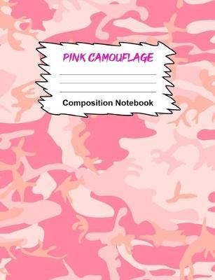Composition Notebook - Pink Camouflage: Blank College Ruled Lined Journal for Girls, Kids and Students for School Work