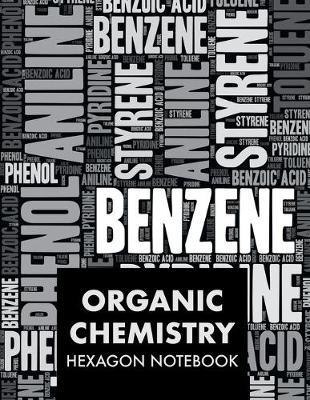 Organic Chemistry Notebook: Hexagon Notebook for Organic Chemistry - 160 Pages - 0.2  Hexagonal Graph Paper Student Lab Journal