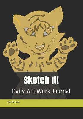 Sketch It!: Daily Art Work Journal