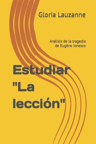 "Estudiar ""La lección""": Análisis de la tragedia de Eugène Ionesco
