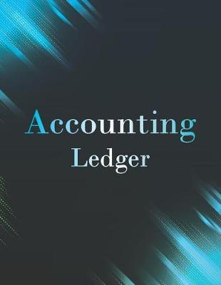 Accounting Ledger: Glowing Neon Cover, Accounting Record Keeping Books, Simple Income Expense Book, Log, Track, & Record Expenses & Income 8.5 X 11