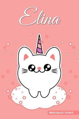 Elina Notizbuch Liniert: Notizheft Personalisiert Mit Namen - Personalized Journal Notebook